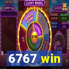 6767 win